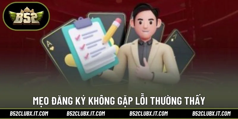 Mẹo đăng ký không gặp lỗi thường thấy